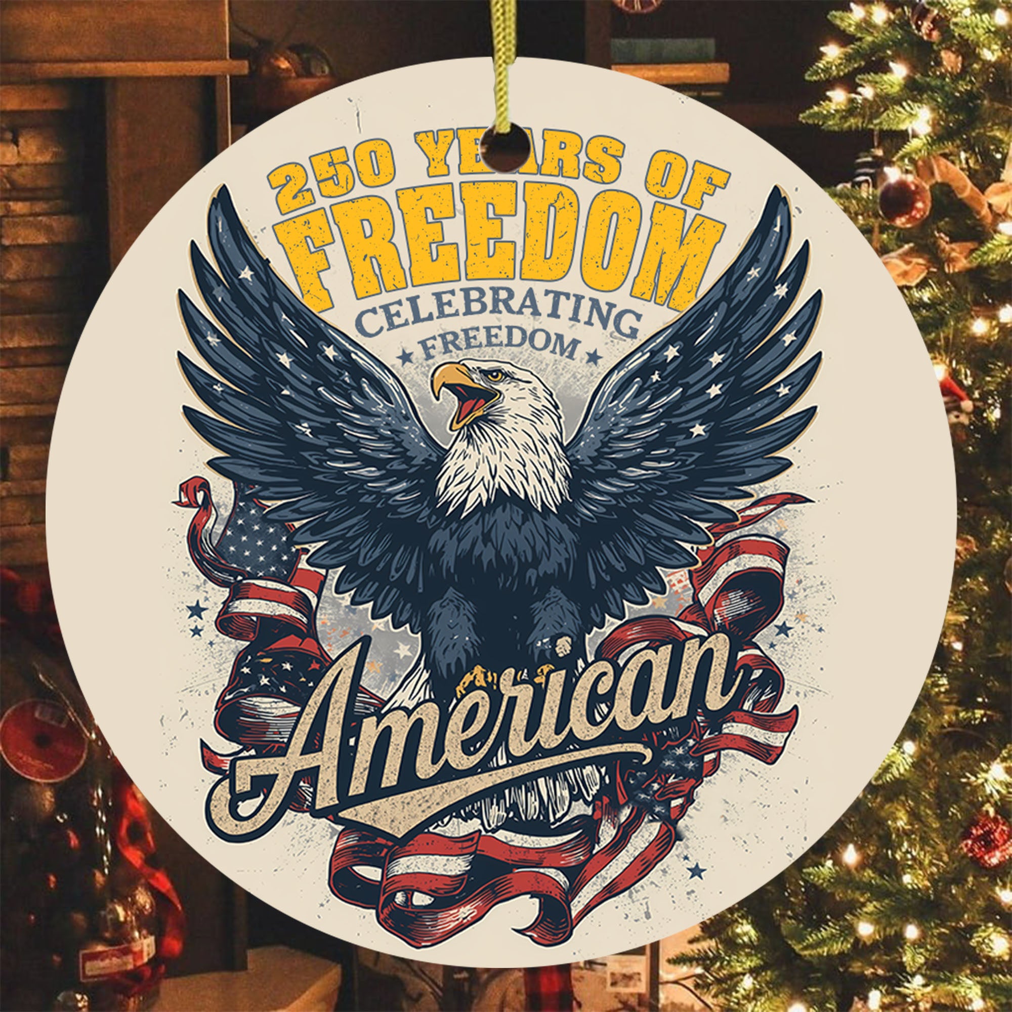 250 Years of Freedom Celebrating Freedom American US Army Military Patriotic Veteran Ornament