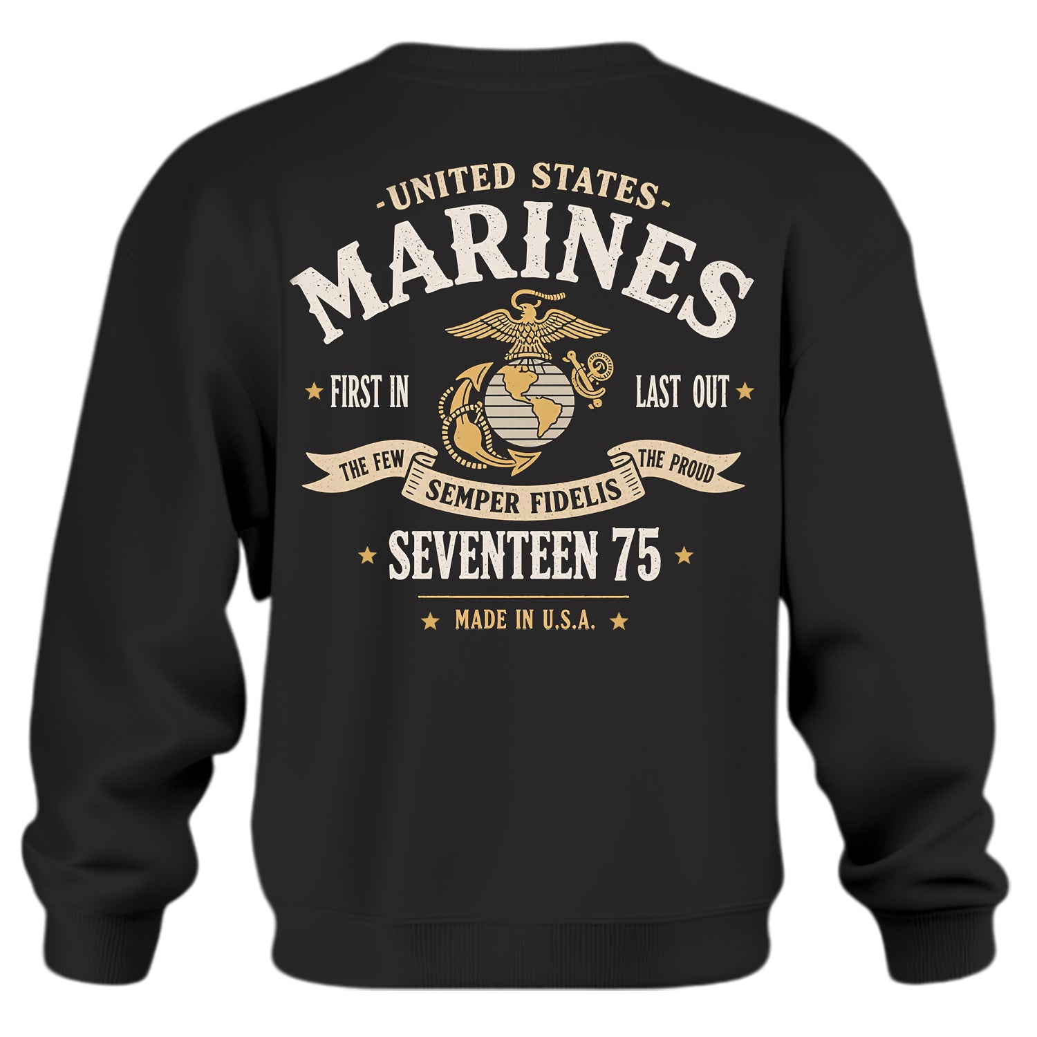 United States Marines First In Last Out Sweatshirt