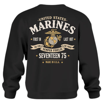 United States Marines First In Last Out Sweatshirt
