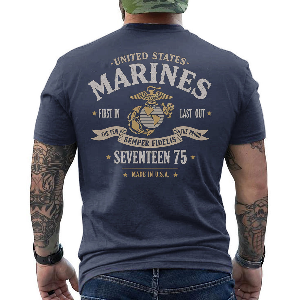 United States Marines First In Last Out The Few The Proud Semper Fidelis 1775 T-Shirt