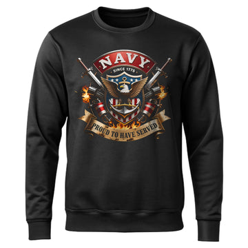 Navy Since 1775 Proud to Have Served US Sweatshirt