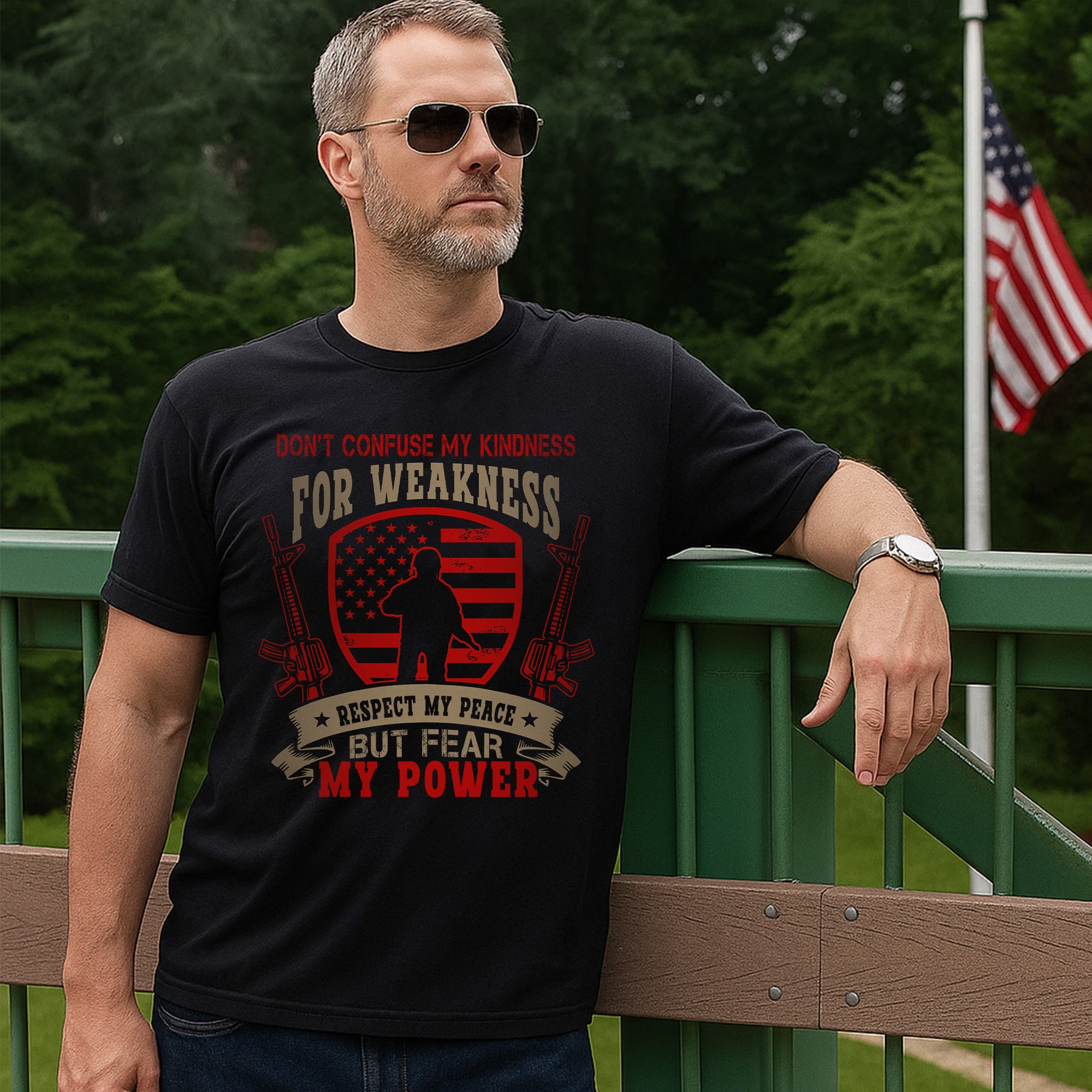 Don’t Confuse My Kindness for Weakness Respect My Peace but Fear My Power US Military Veteran T-Shirt