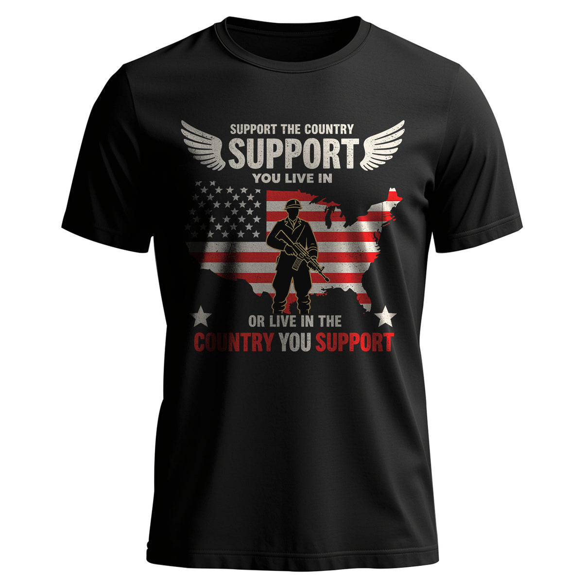 Support the Country You Live In or Live in T-Shirt Main image