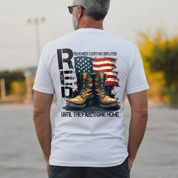 Remember Everyone Deployed Until They All Come Home T-Shirt