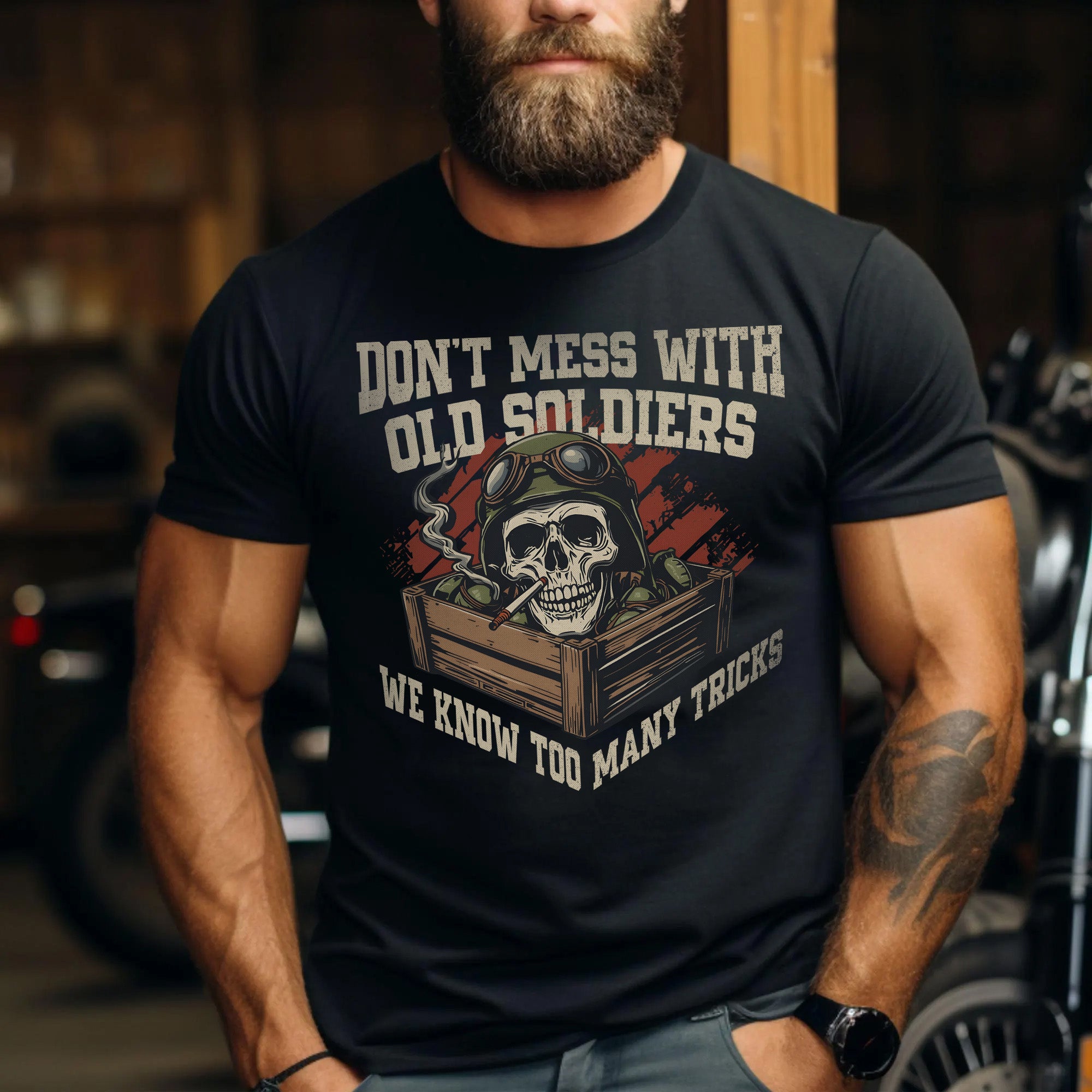 Don’t Mess With Old Soldiers We Know Too Many Tricks Proud US Military Veteran T-Shirt