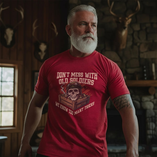 Don’t Mess With Old Soldiers We Know Too T-Shirt