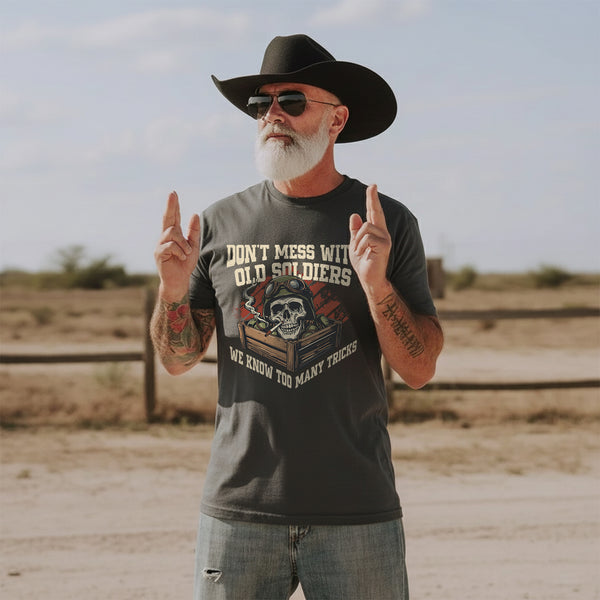 Don’t Mess With Old Soldiers We Know Too T-Shirt