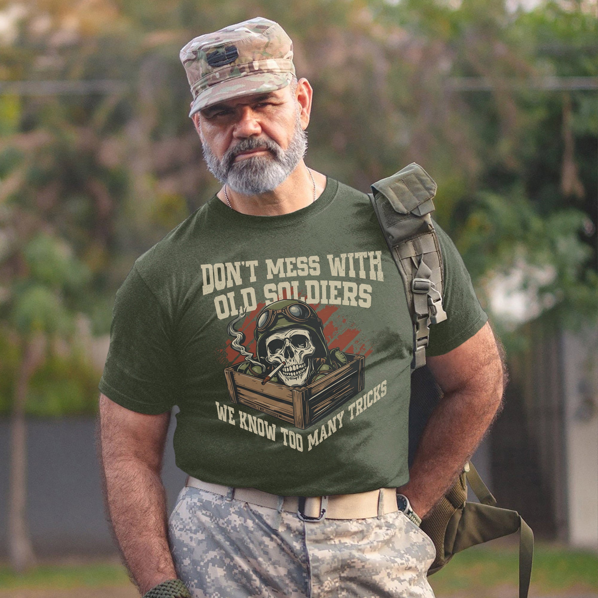 Don’t Mess With Old Soldiers We Know Too Many Tricks Proud US Military Veteran T-Shirt