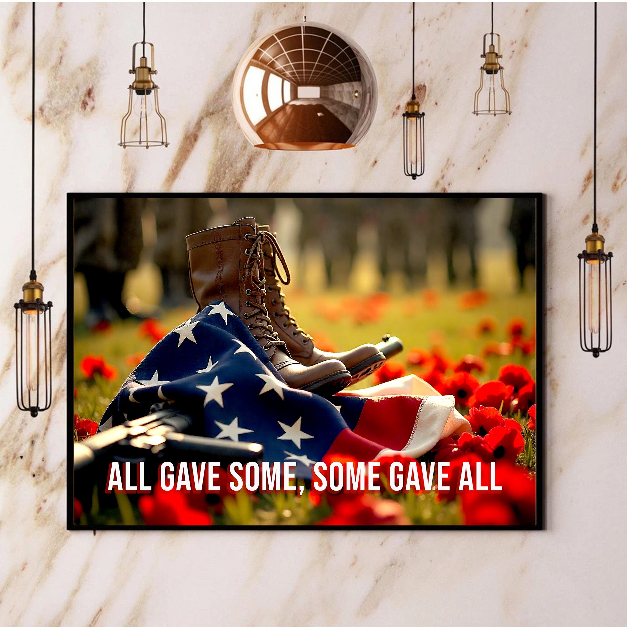 All Gave Some Some Gave All Proud US Military Veteran Honor and Sacrifice Poster
