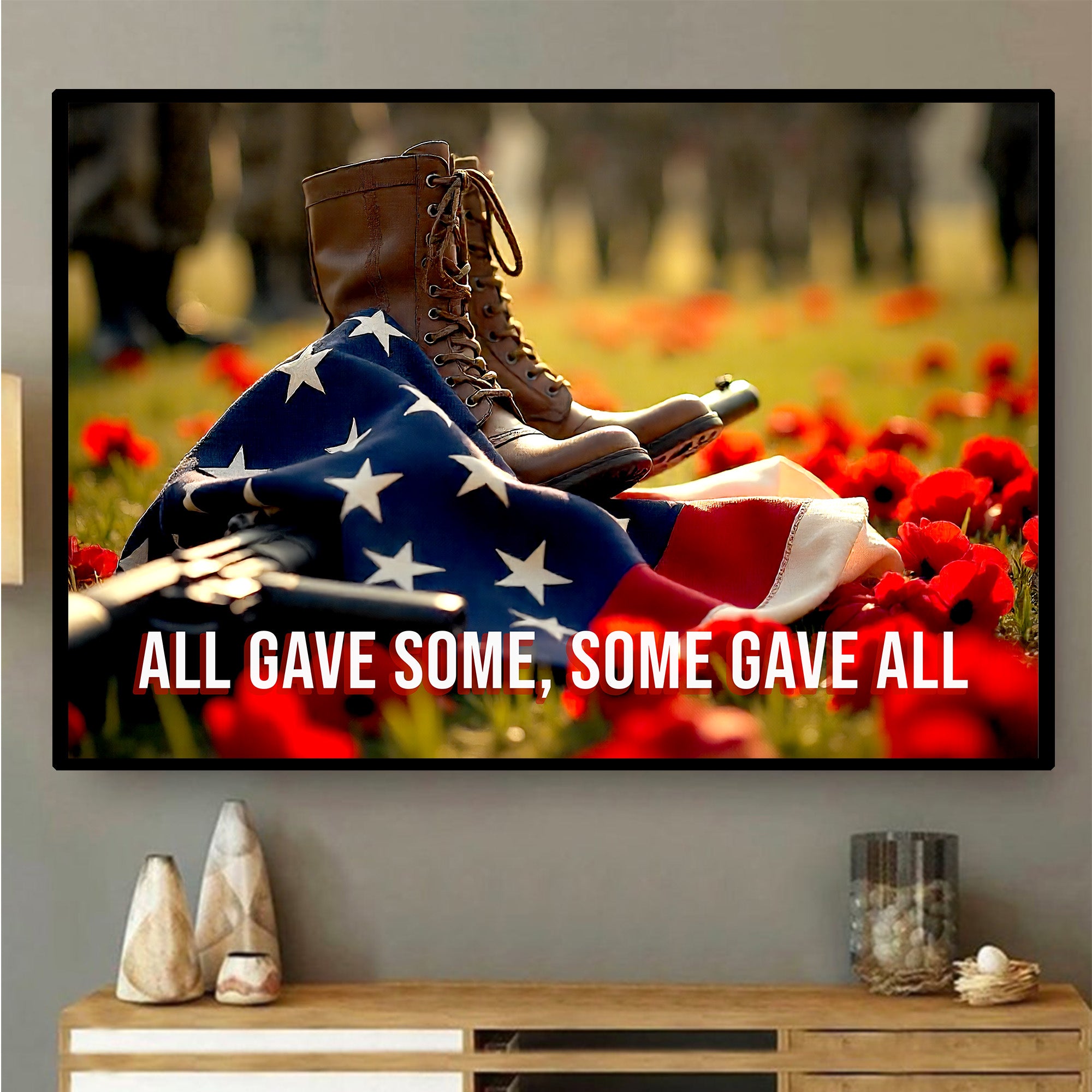 All Gave Some Some Gave All Proud US Military Veteran Honor and Sacrifice Poster