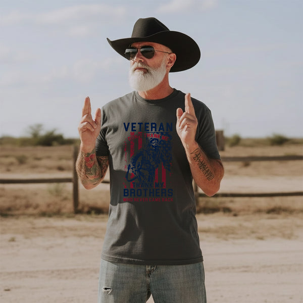 Thank My Brothers, Not Me - Veteran T-Shirt