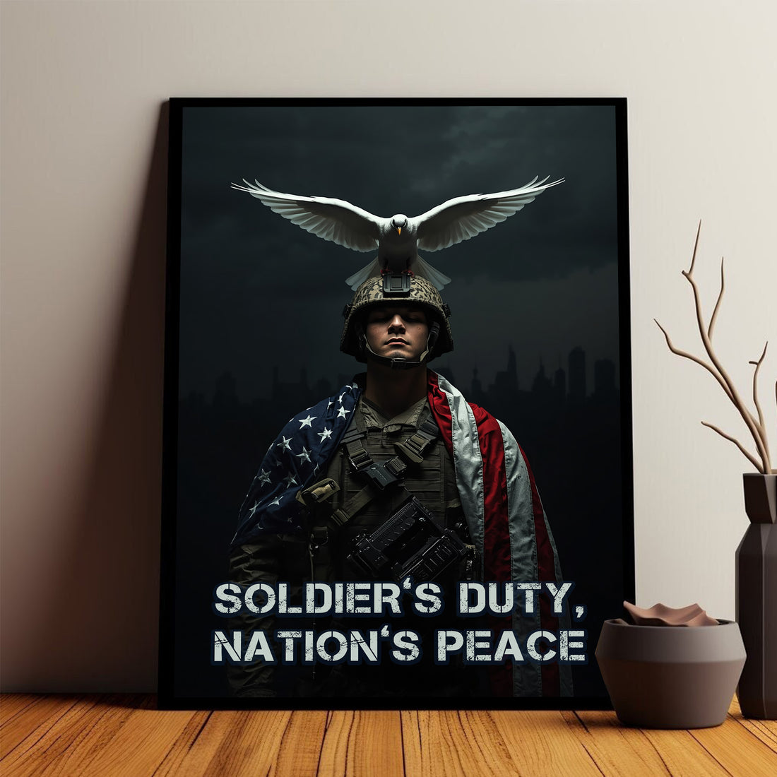 Soldier’s Duty Nation’s Peace Honor Courage and Sacrifice in Service to American Freedom Poster