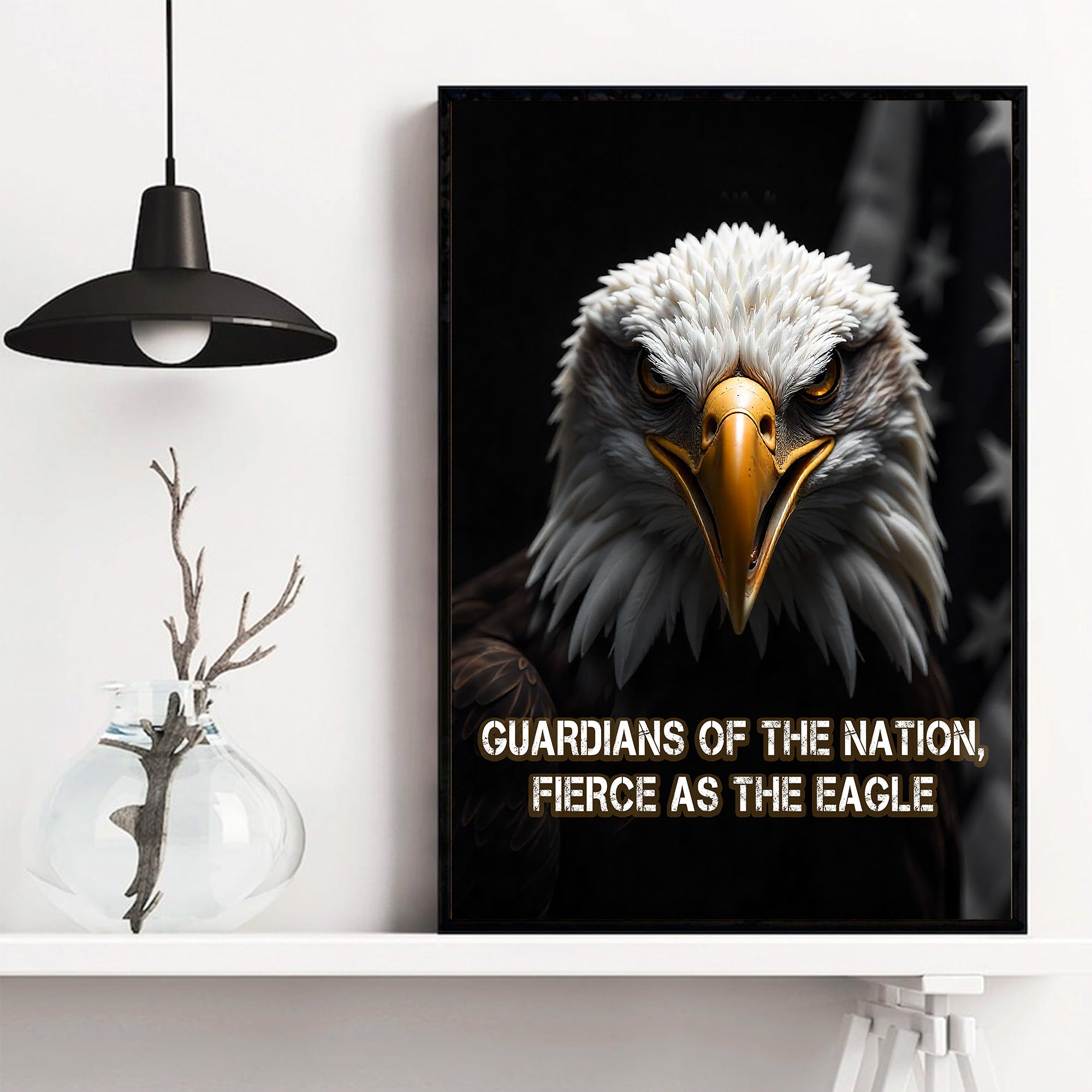 Guardians of the Nation Fierce as the Eagle Bold Defenders of Freedom Strength and Honor Poster