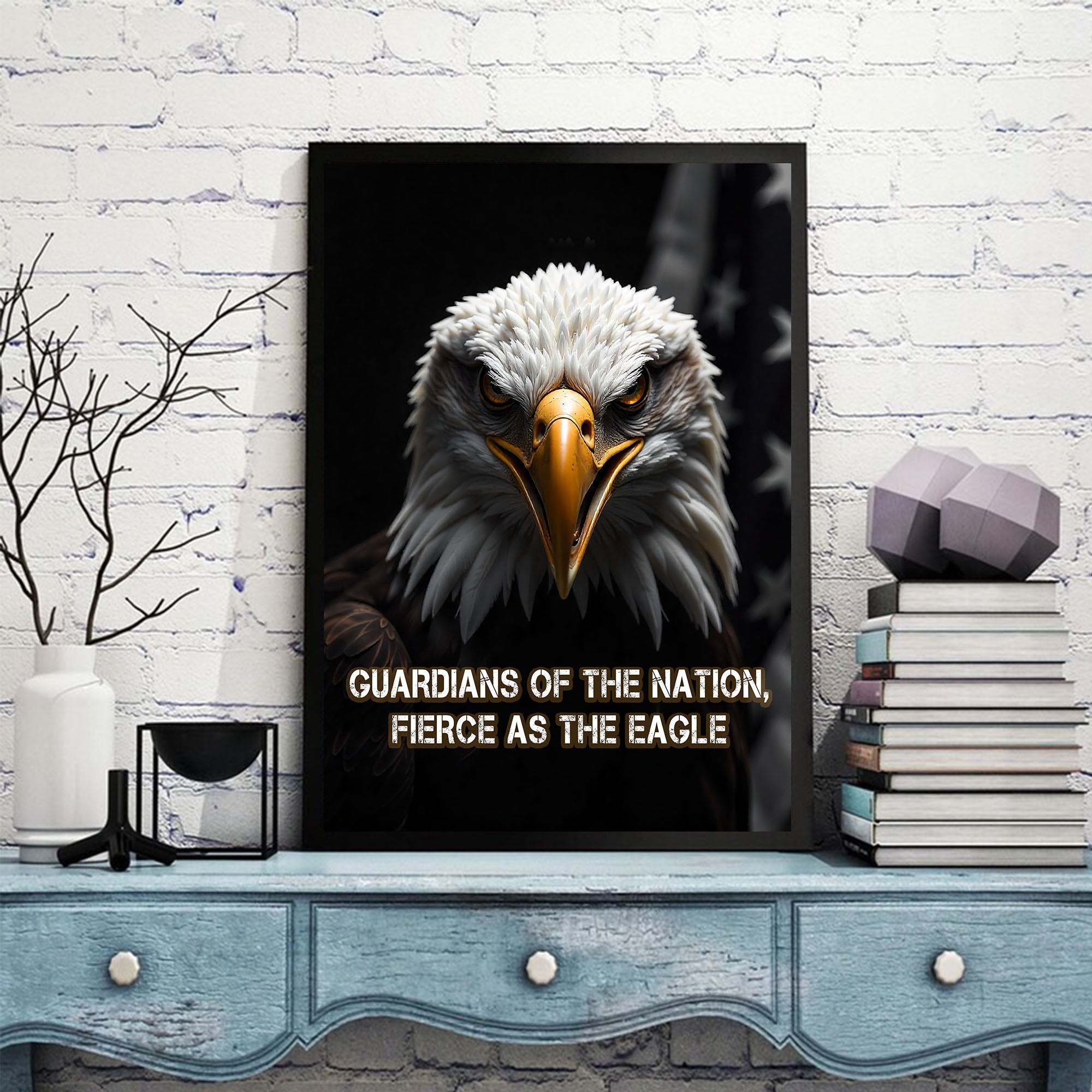 Guardians of the Nation Fierce as the Eagle Bold Defenders of Freedom Strength and Honor Poster