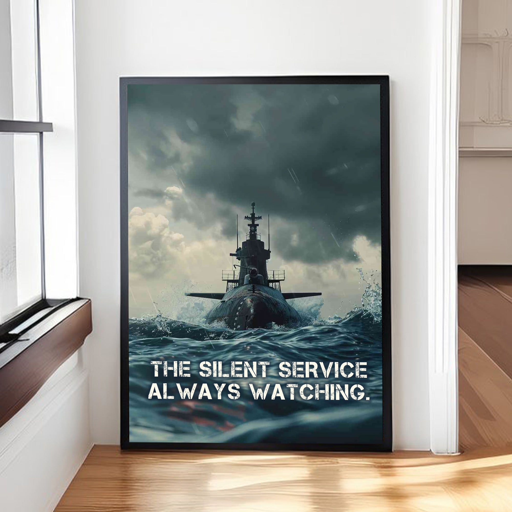 The Silent Service Always Watching Unseen Guardians of Freedom Steadfast and Vigilant Poster