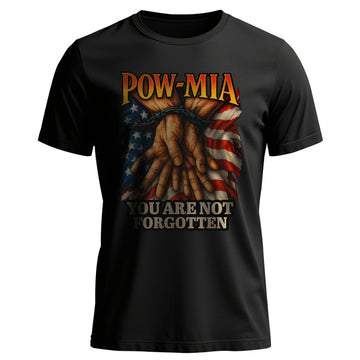 You Are Not Forgotten POW MIA Proud US T-Shirt