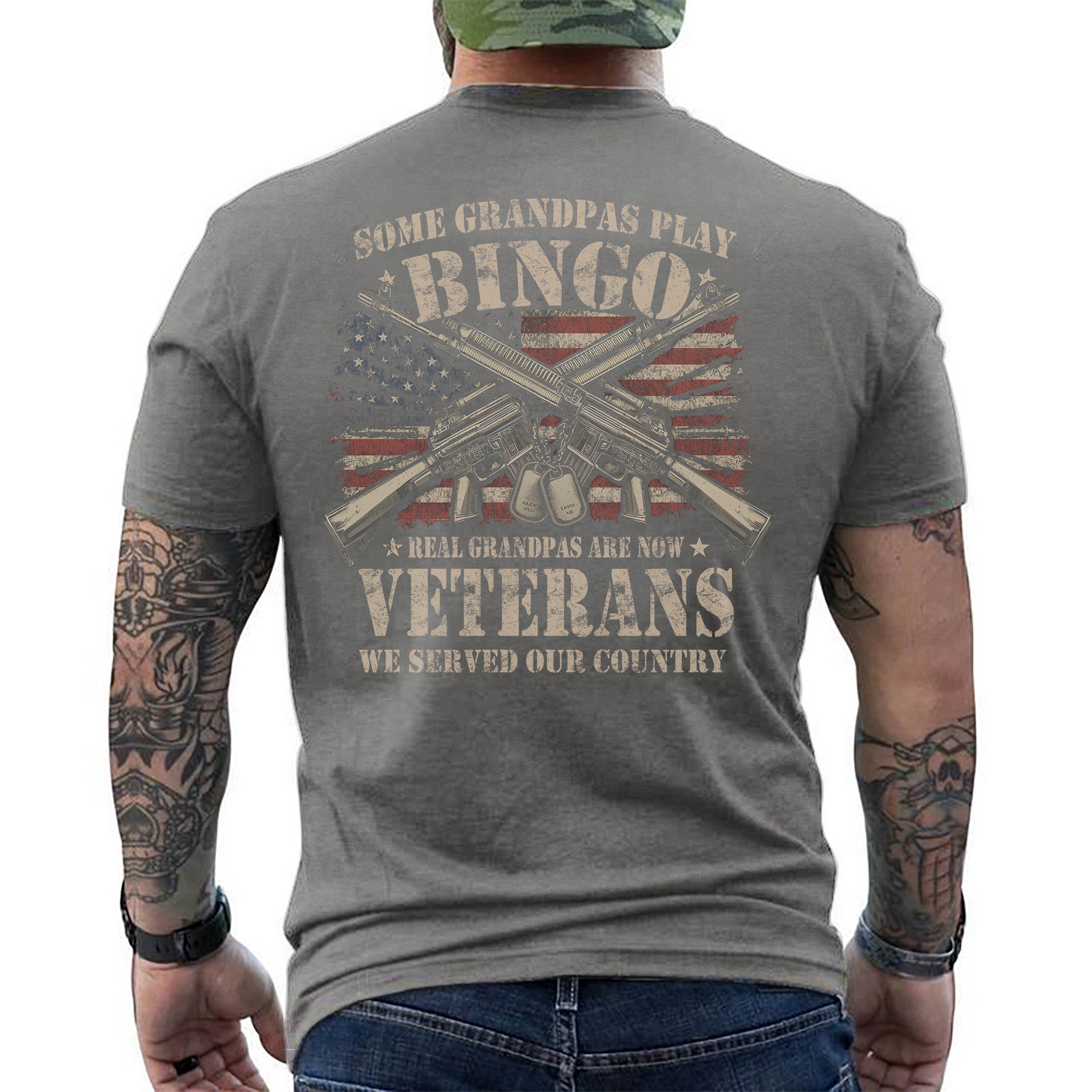 Some Grandpas Play Bingo Real Grandpas Are Veterans Who Proudly Served Our Great Nation T-Shirt