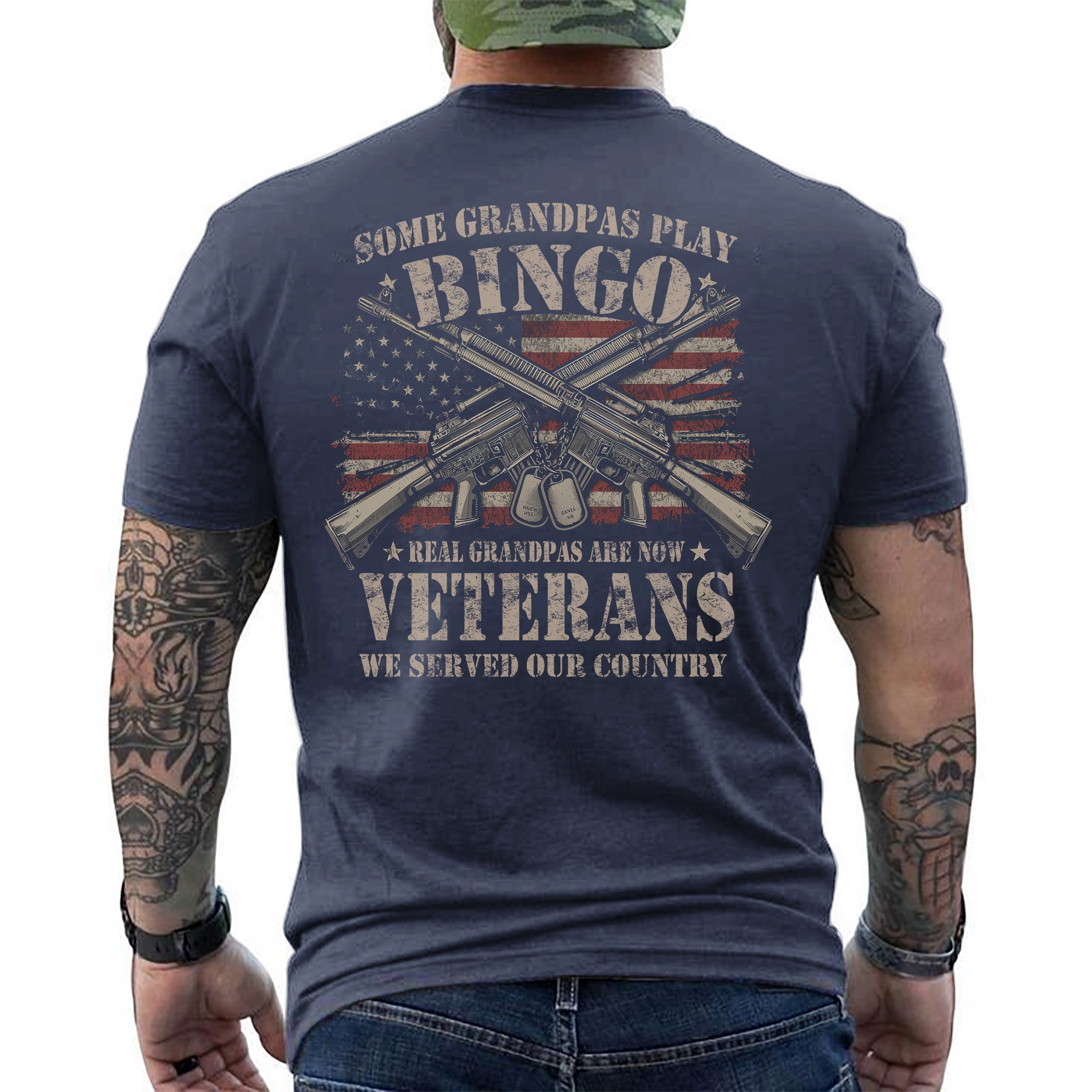Some Grandpas Play Bingo Real Grandpas Are Veterans Who Proudly Served Our Great Nation T-Shirt