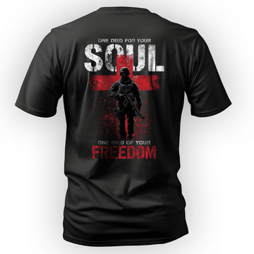 One Died for Your Soul One Died for Your T-Shirt