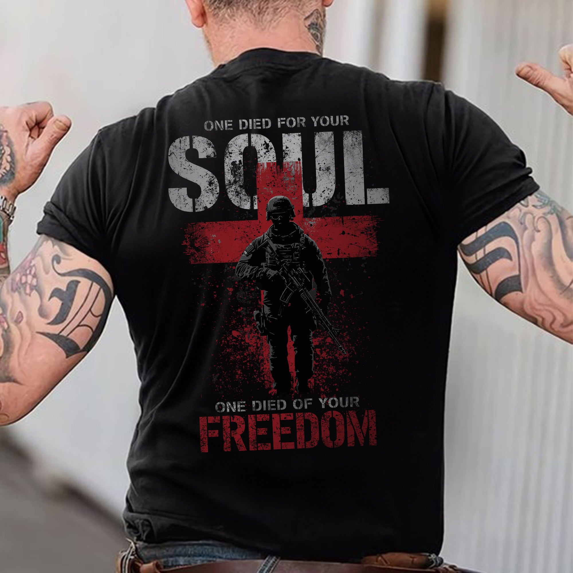 One Died for Your Soul One Died for Your Freedom Honoring Faith Sacrifice and Patriotism T-Shirt