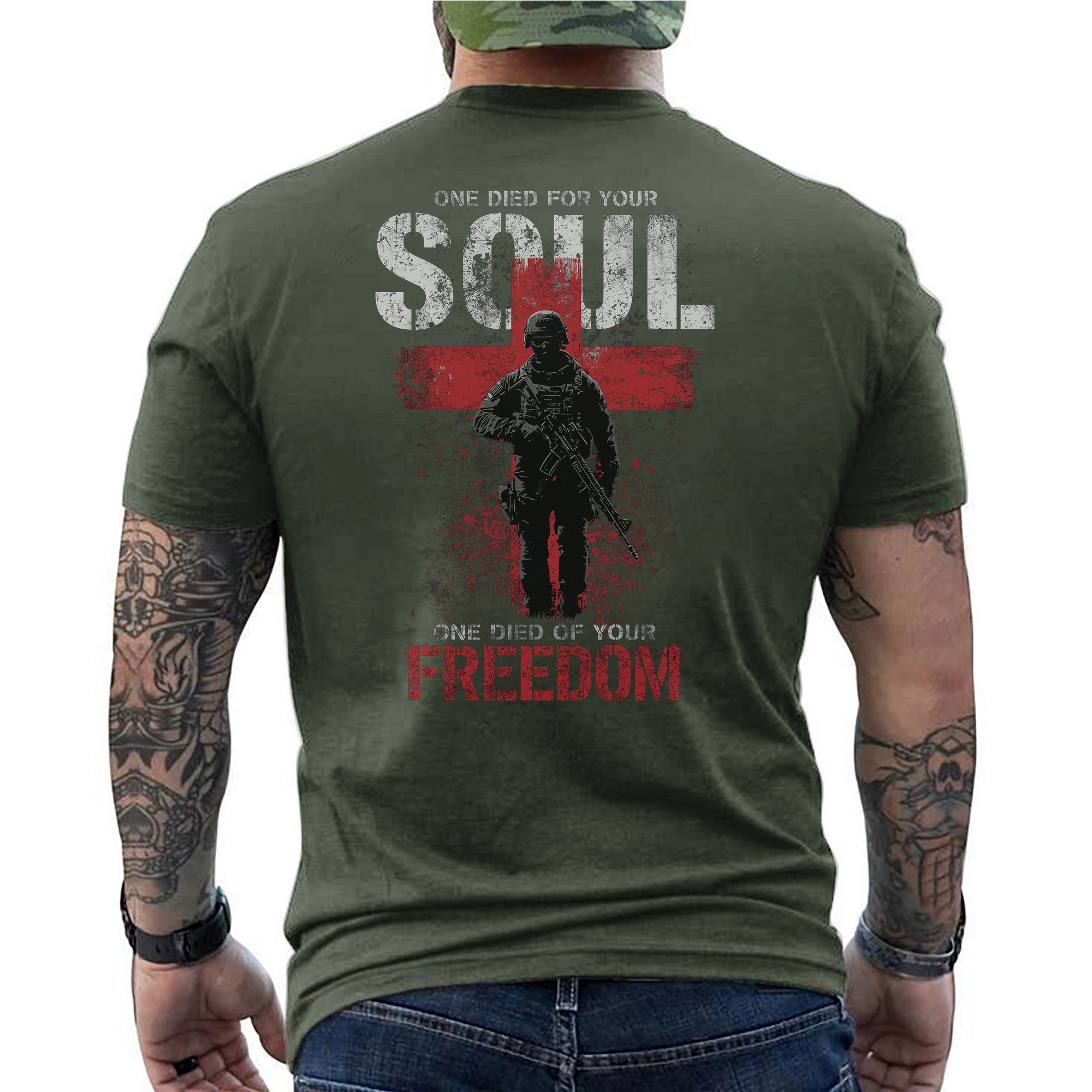 One Died for Your Soul One Died for Your Freedom Honoring Faith Sacrifice and Patriotism T-Shirt