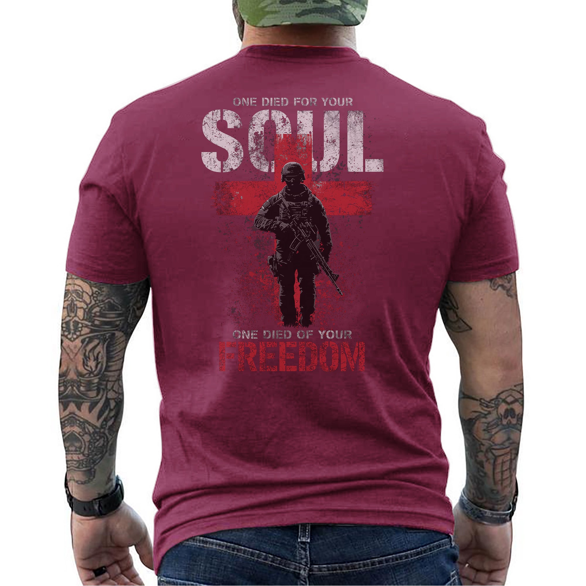 One Died for Your Soul One Died for Your Freedom Honoring Faith Sacrifice and Patriotism T-Shirt