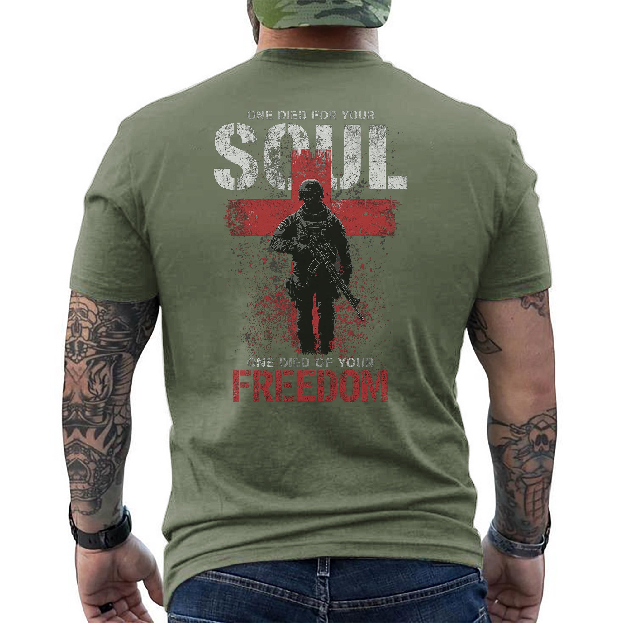 One Died for Your Soul One Died for Your Freedom Honoring Faith Sacrifice and Patriotism T-Shirt