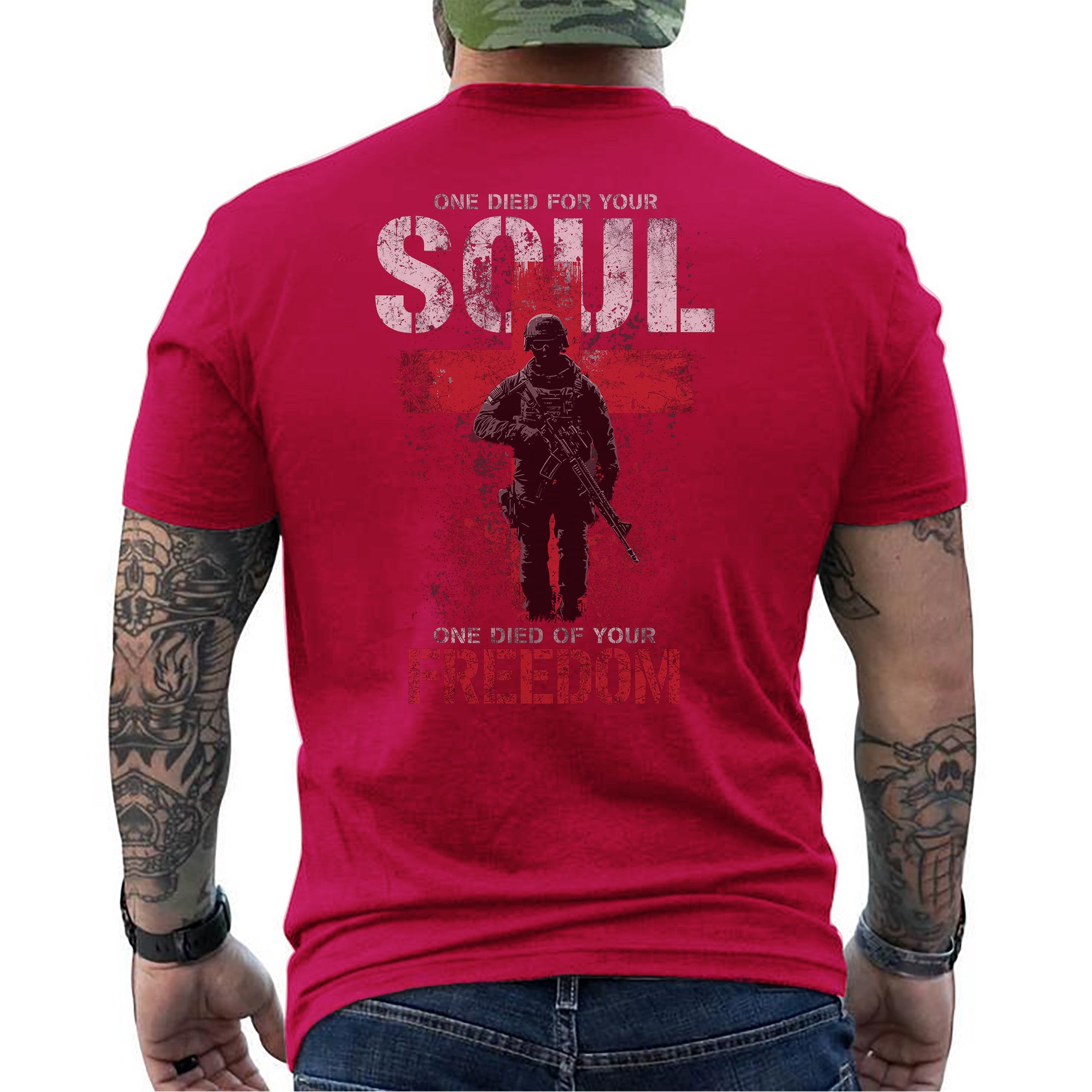 One Died for Your Soul One Died for Your Freedom Honoring Faith Sacrifice and Patriotism T-Shirt
