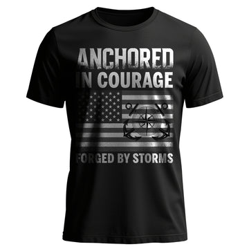 Anchored in Courage Forged by Storms Built T-Shirt