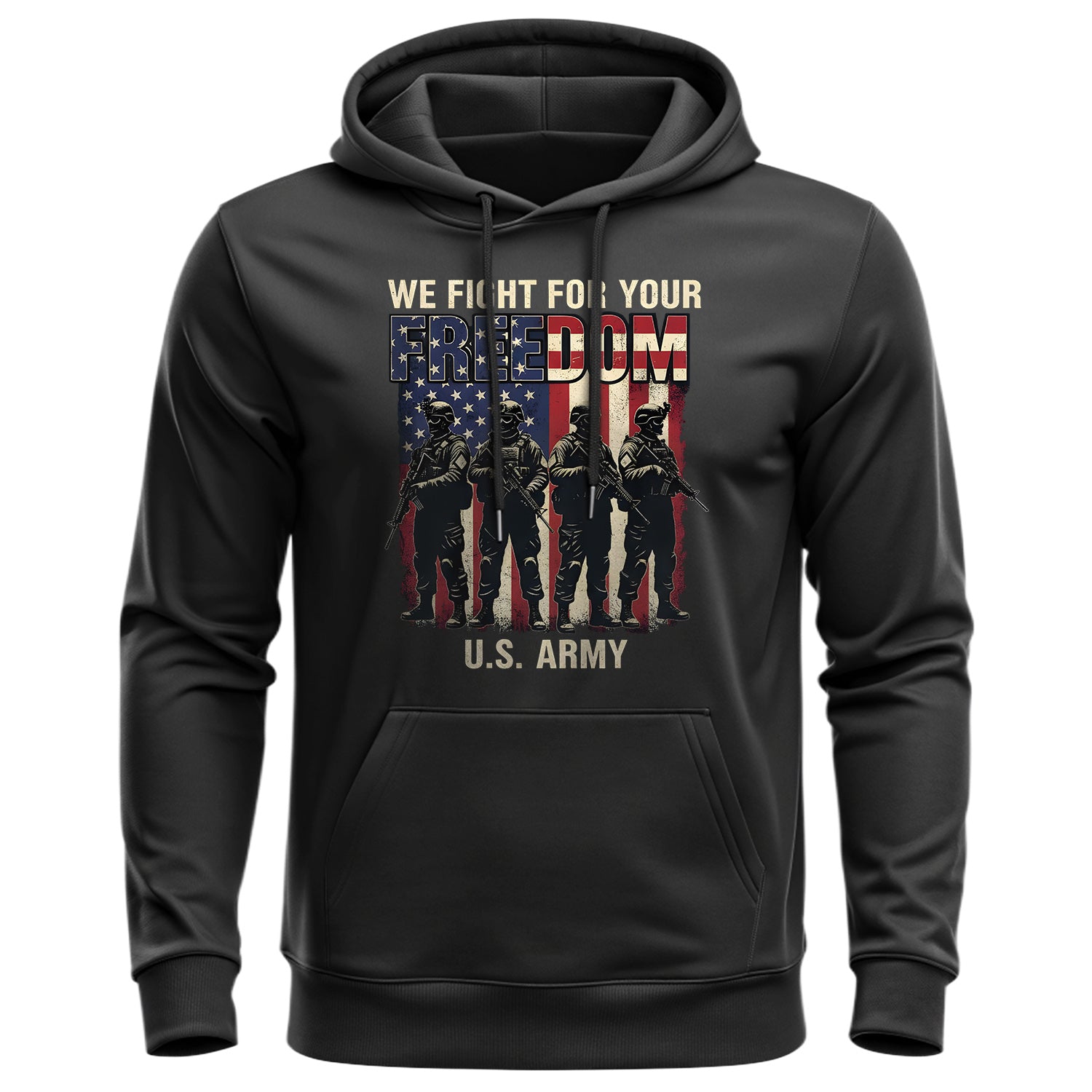 We Fight for Your Freedom US Army Proud US Hoodie