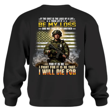 If the Cost Is Life Let It Be Mine Not Sweatshirt