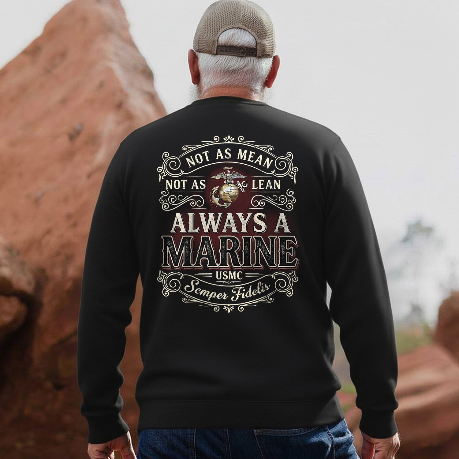 Not as Mean Not as Lean Always a Marine Sweatshirt