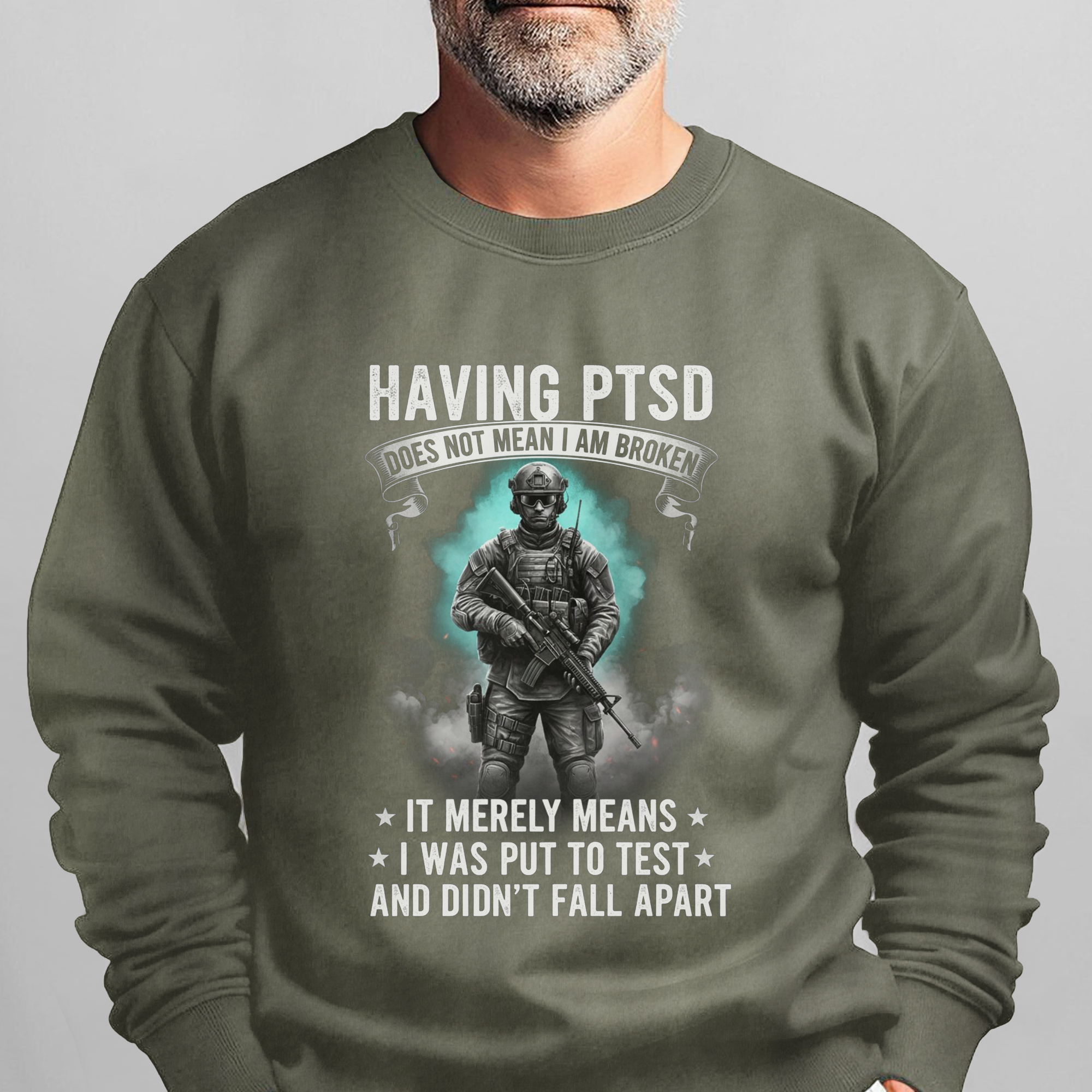 Having PTSD Doesn’t Mean I’m Broken It Sweatshirt