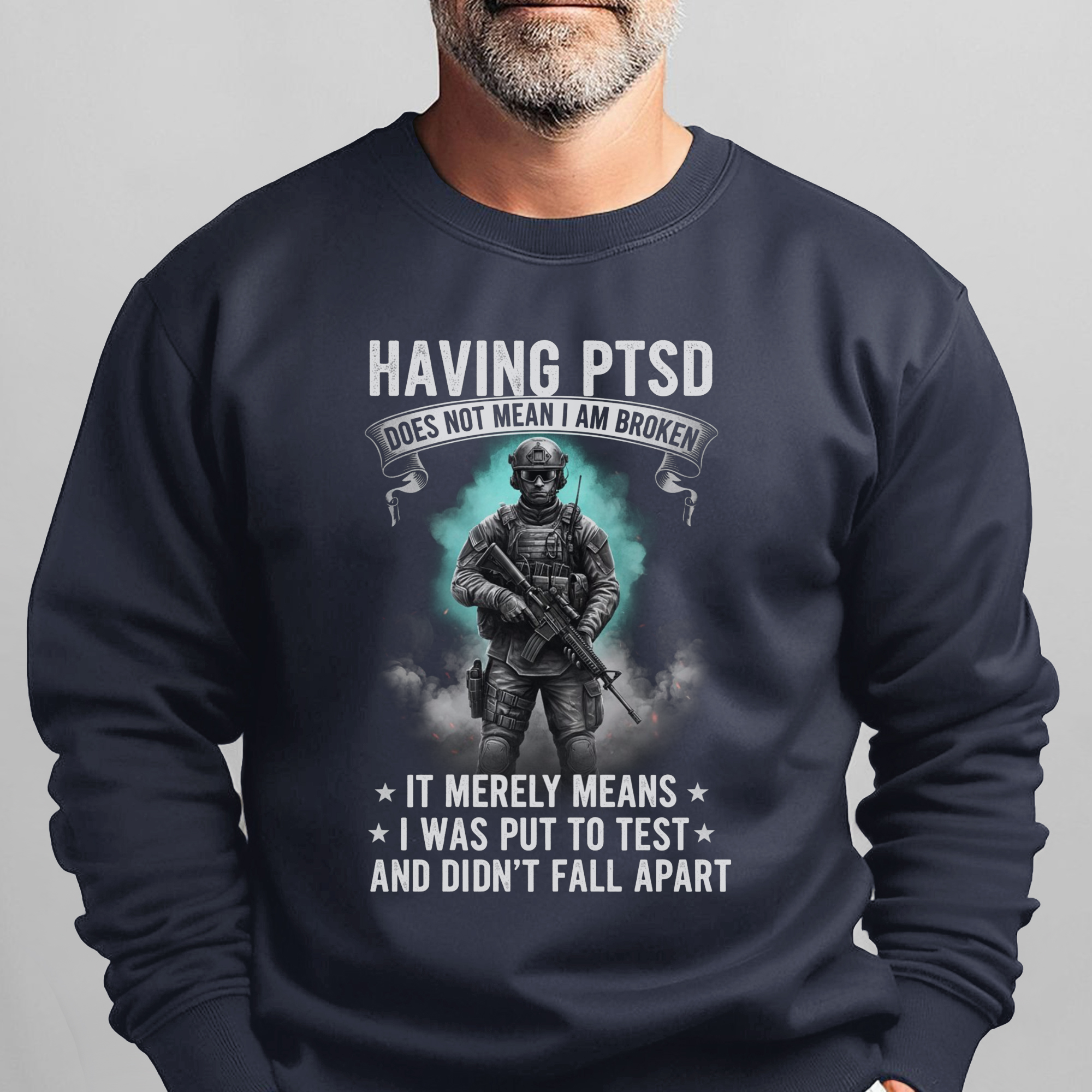 Having PTSD Doesn’t Mean I’m Broken It Sweatshirt