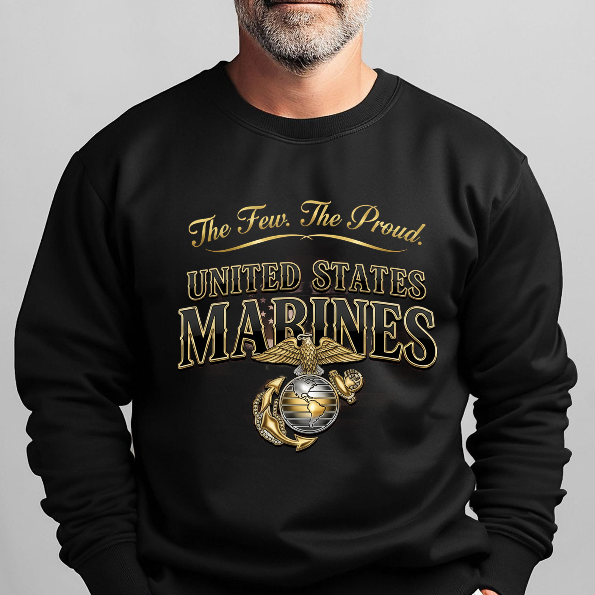 The Few The Proud United States Marines Sweatshirt