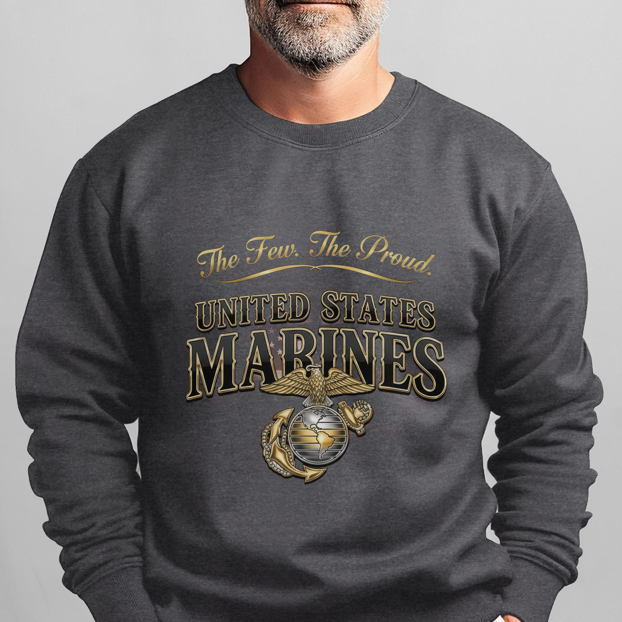 The Few The Proud United States Marines Sweatshirt
