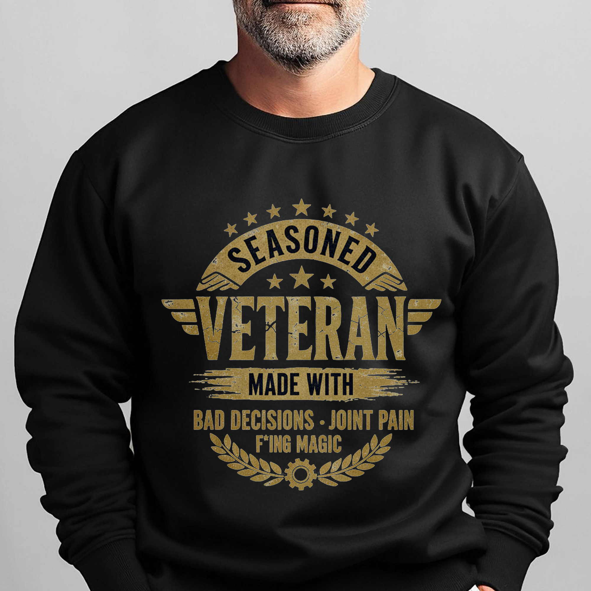 Seasoned Veteran Made with Bad Sweatshirt