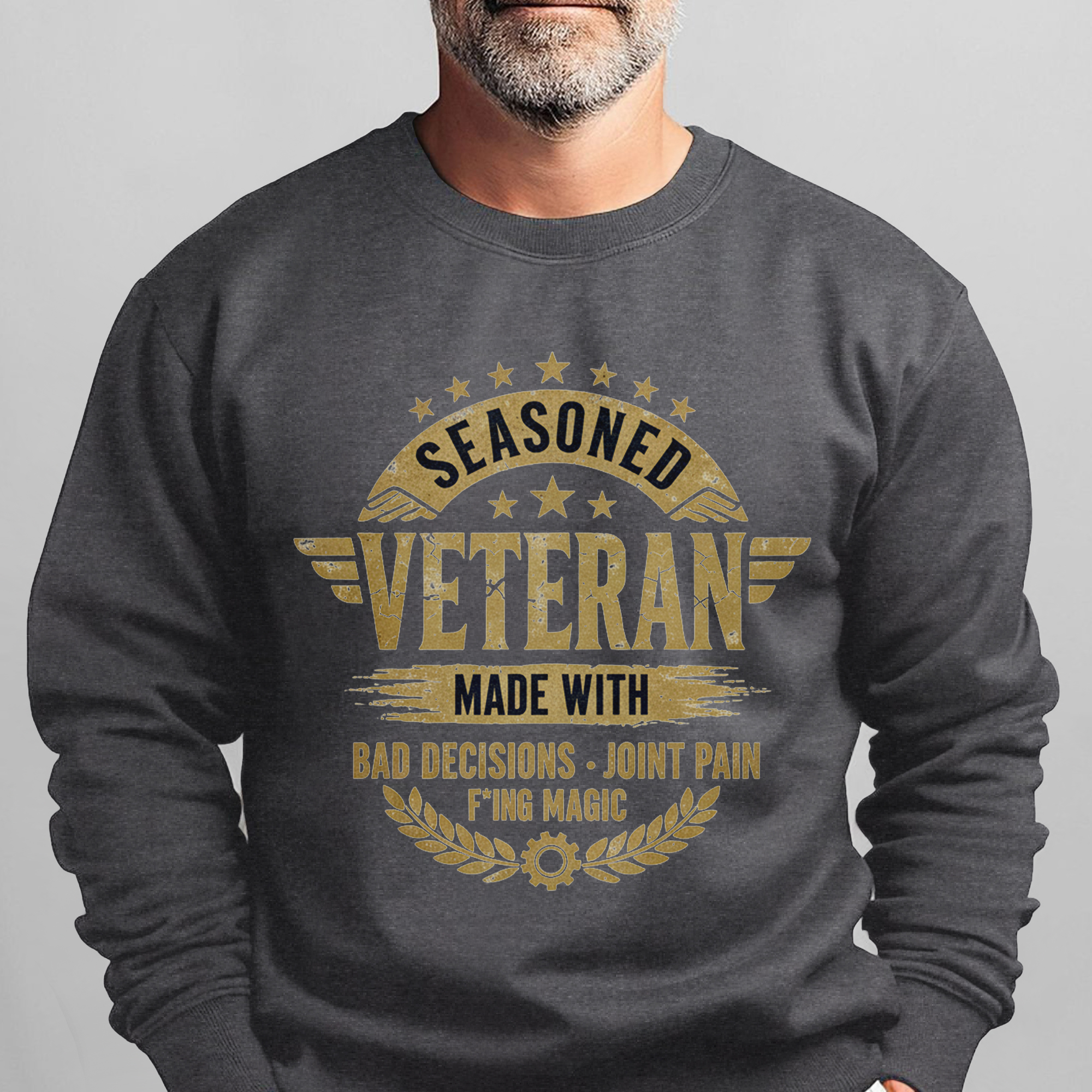 Seasoned Veteran Made with Bad Sweatshirt