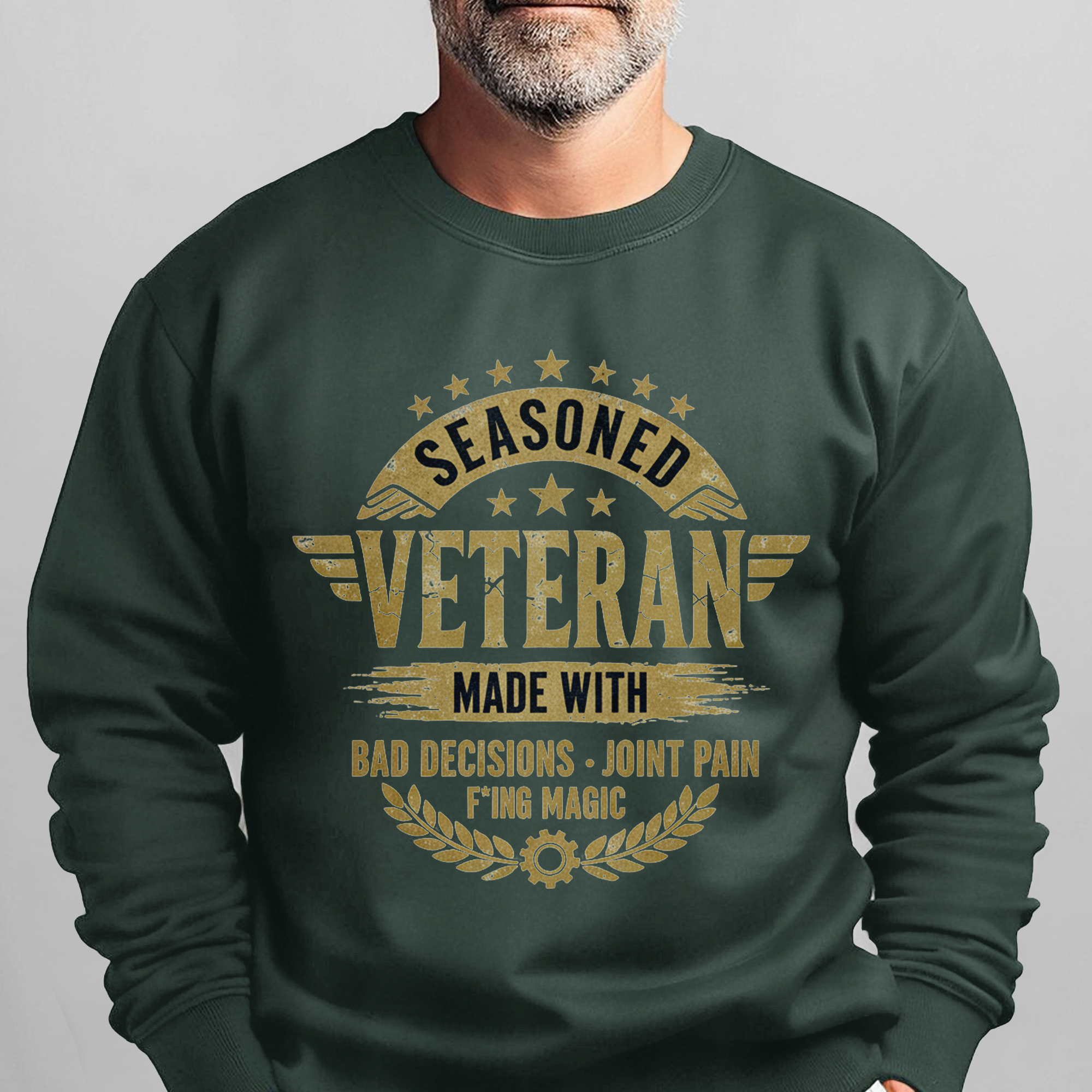 Seasoned Veteran Made with Bad Sweatshirt