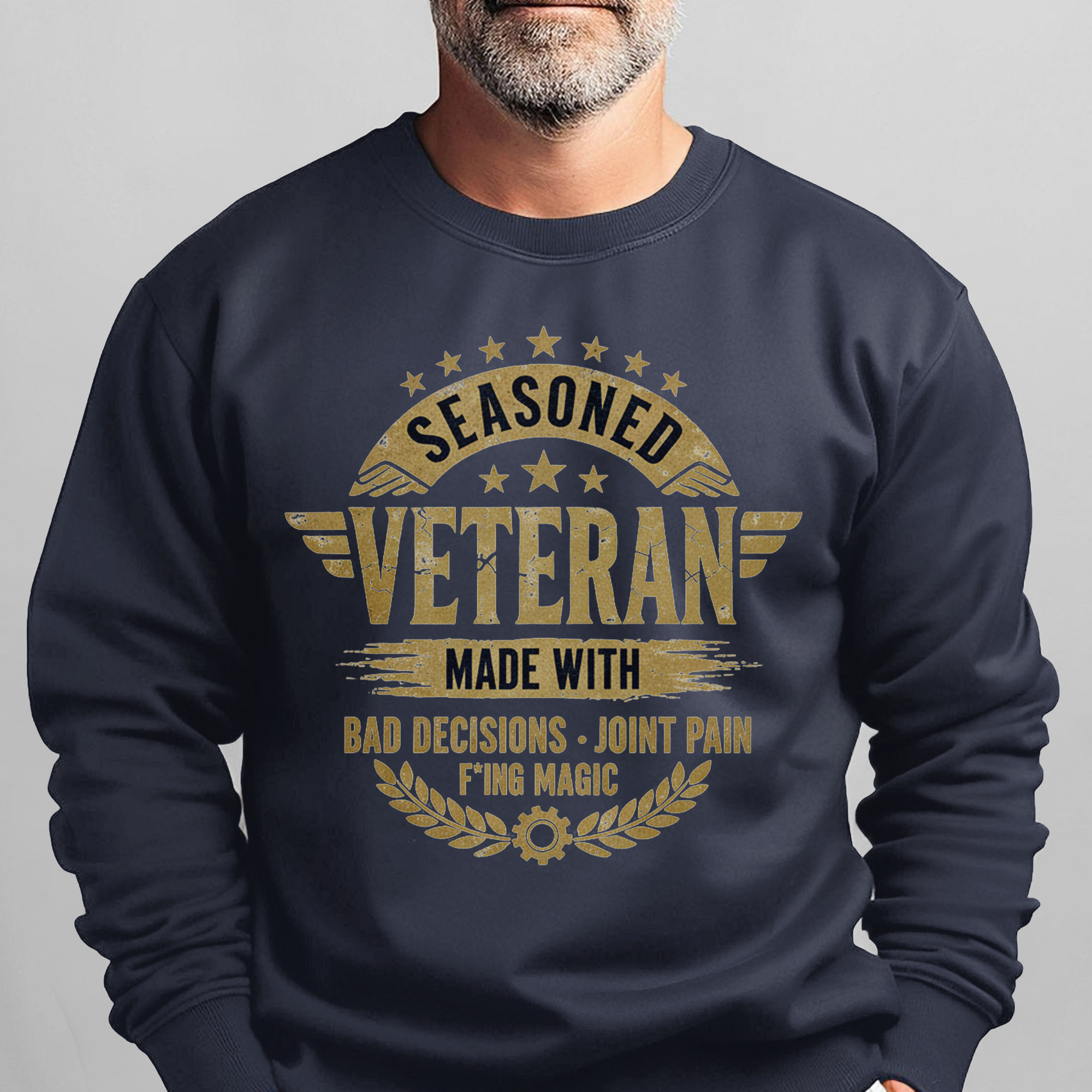 Seasoned Veteran Made with Bad Sweatshirt