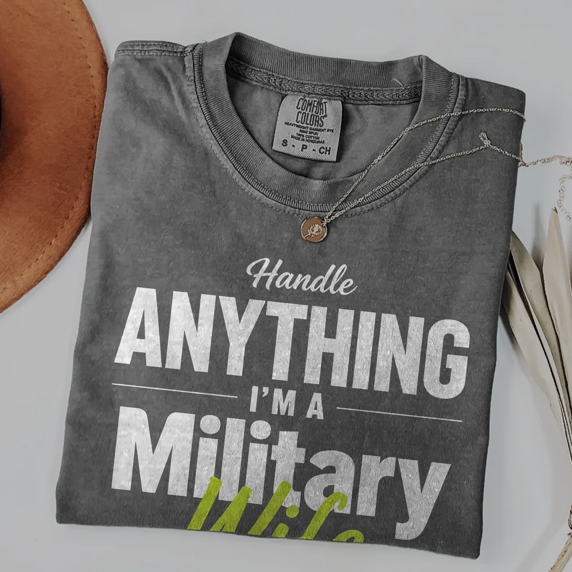 Military Wife Handle Anything Comfort Colors T-Shirt