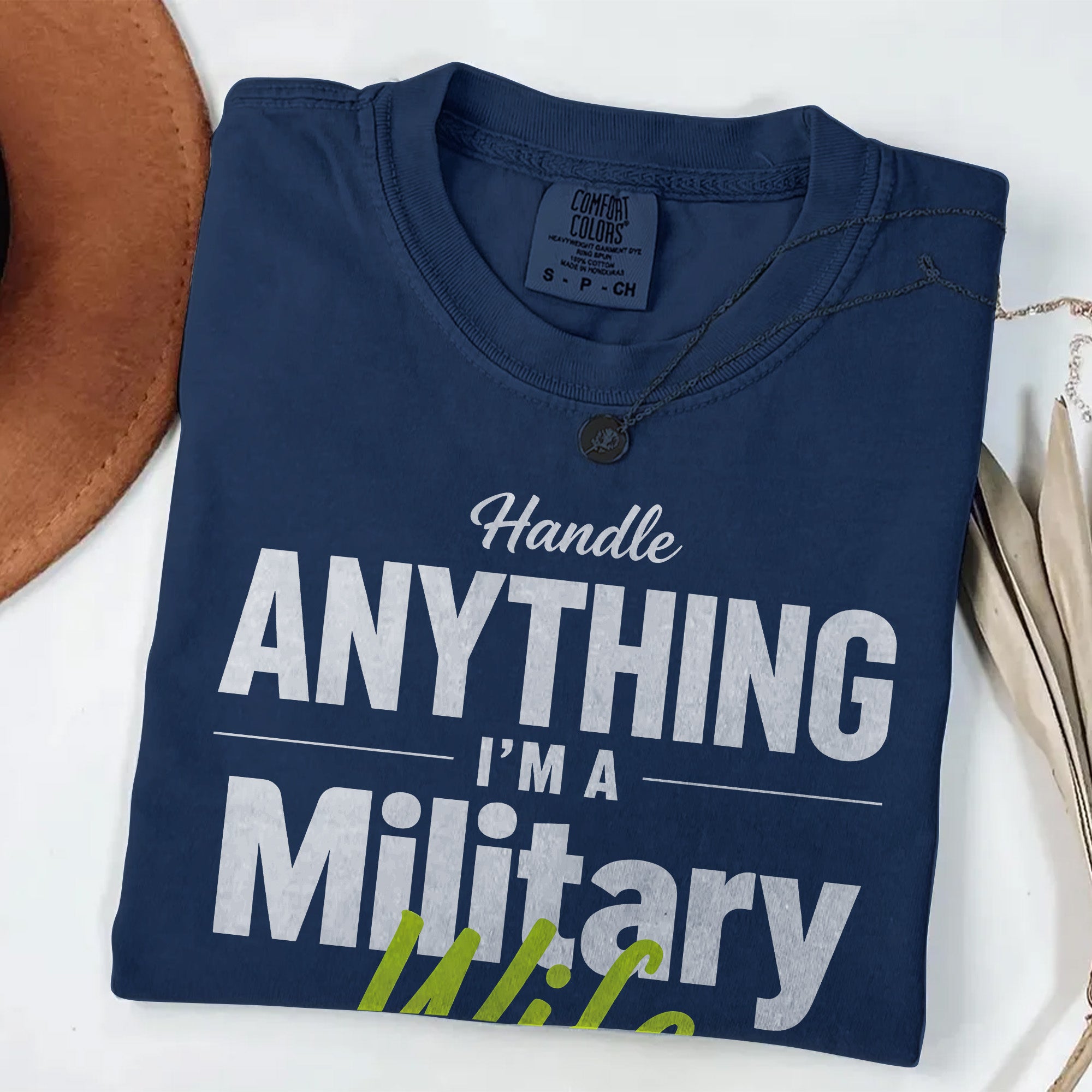 Military Wife Handle Anything Comfort Colors T-Shirt