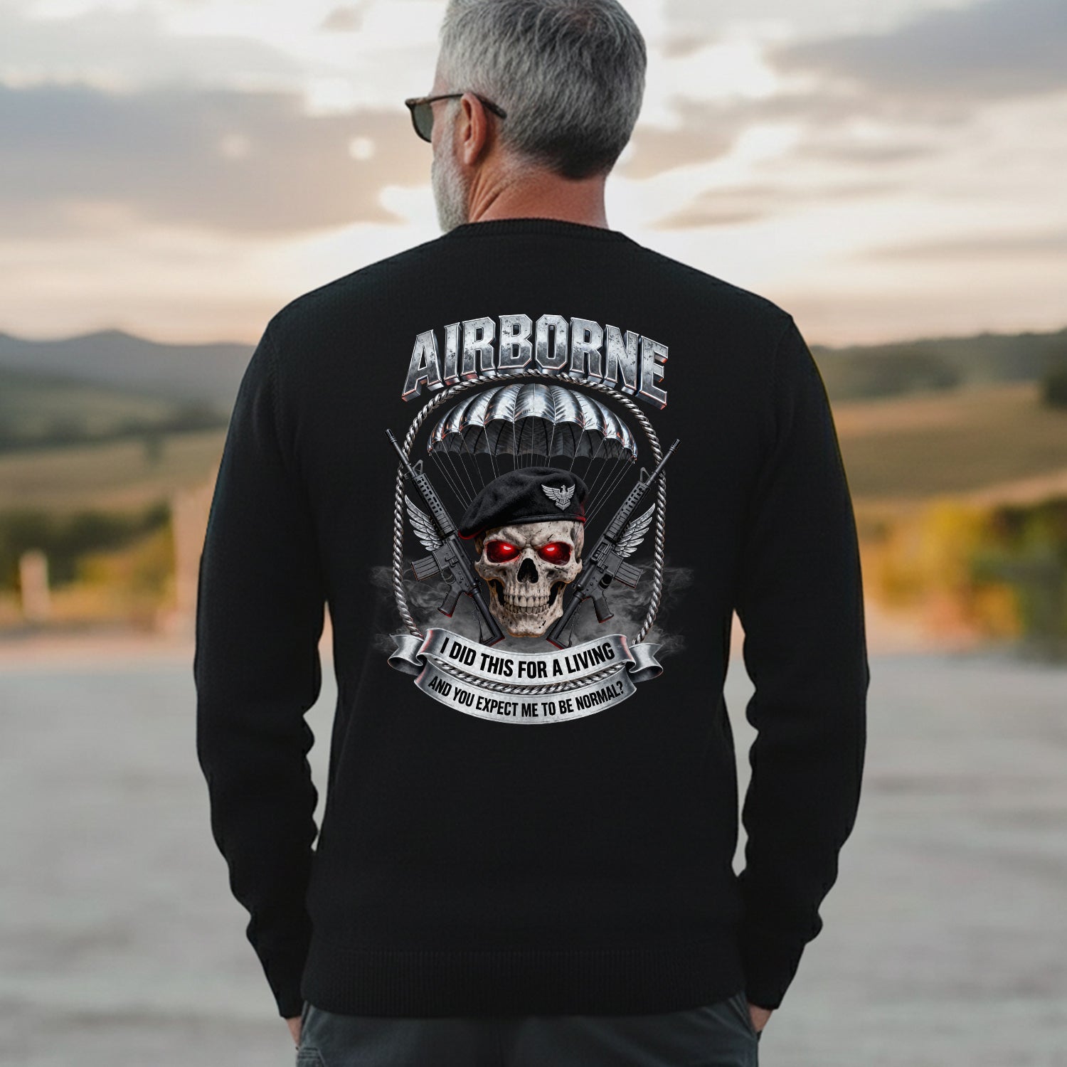 Airborne I Did This for a Living and Sweatshirt