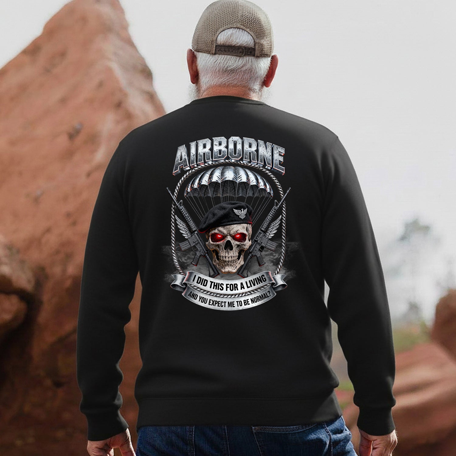Airborne I Did This for a Living and Sweatshirt