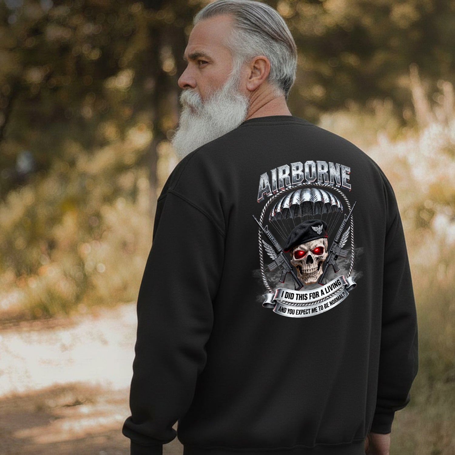 Airborne I Did This for a Living and Sweatshirt