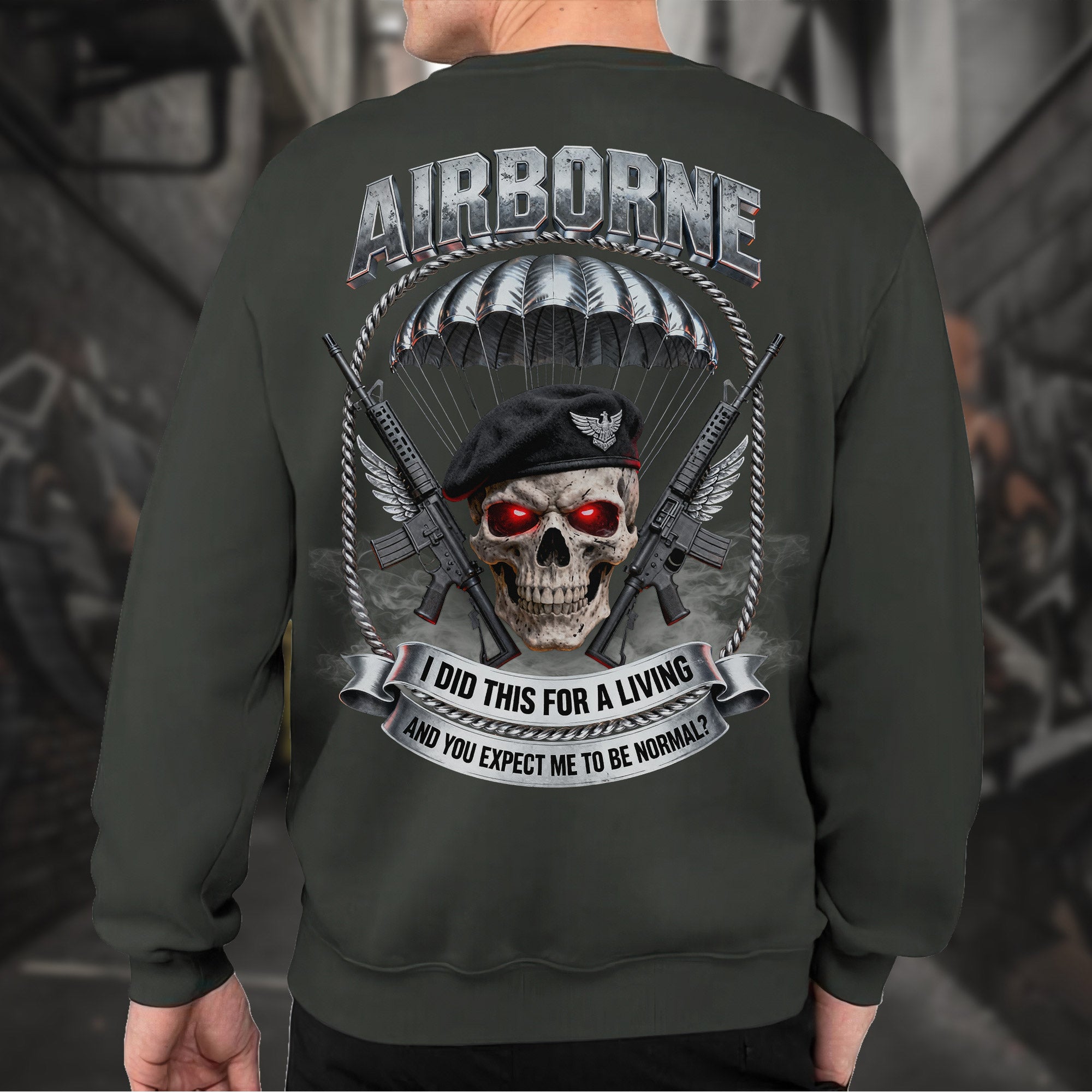 Airborne I Did This for a Living and Sweatshirt