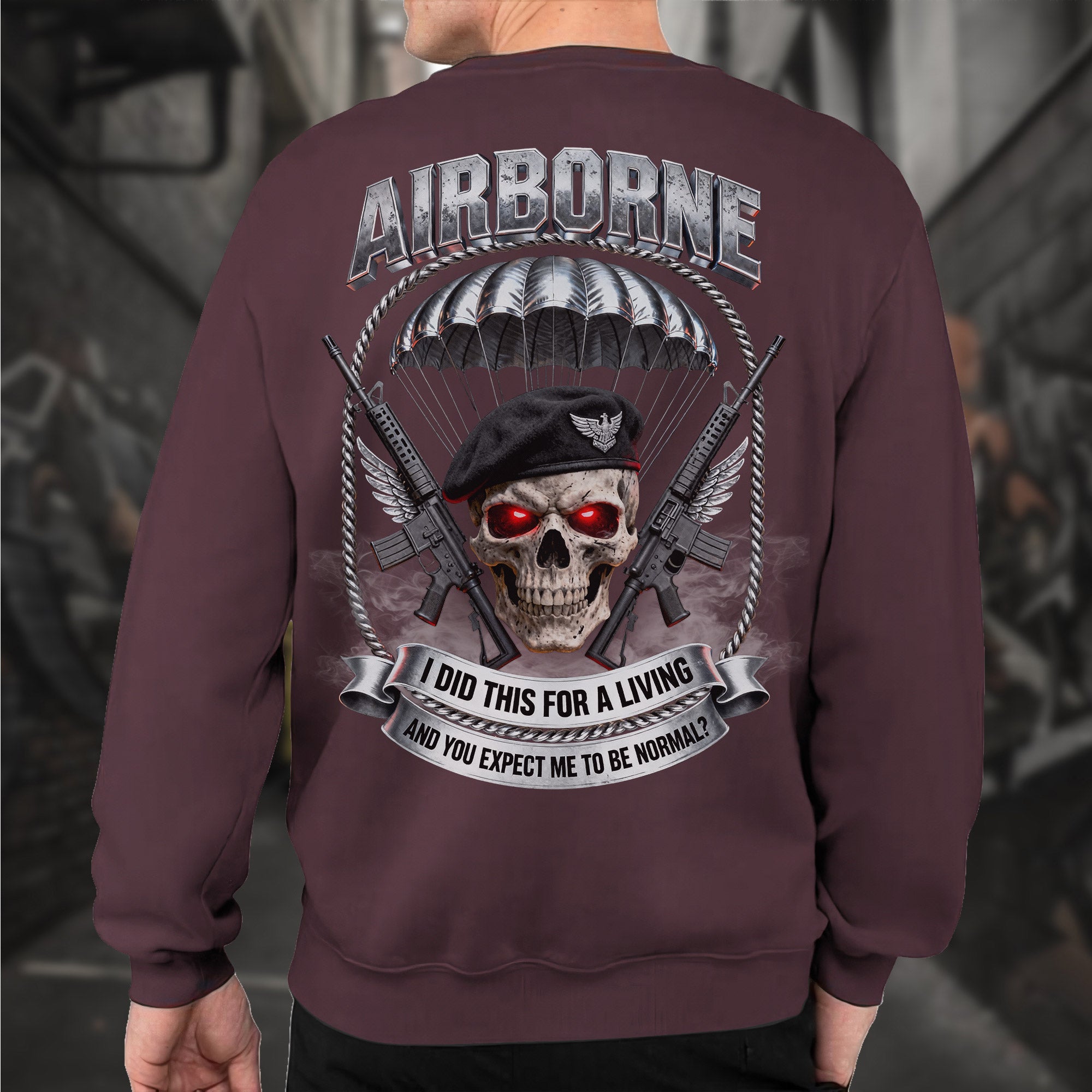 Airborne I Did This for a Living and Sweatshirt