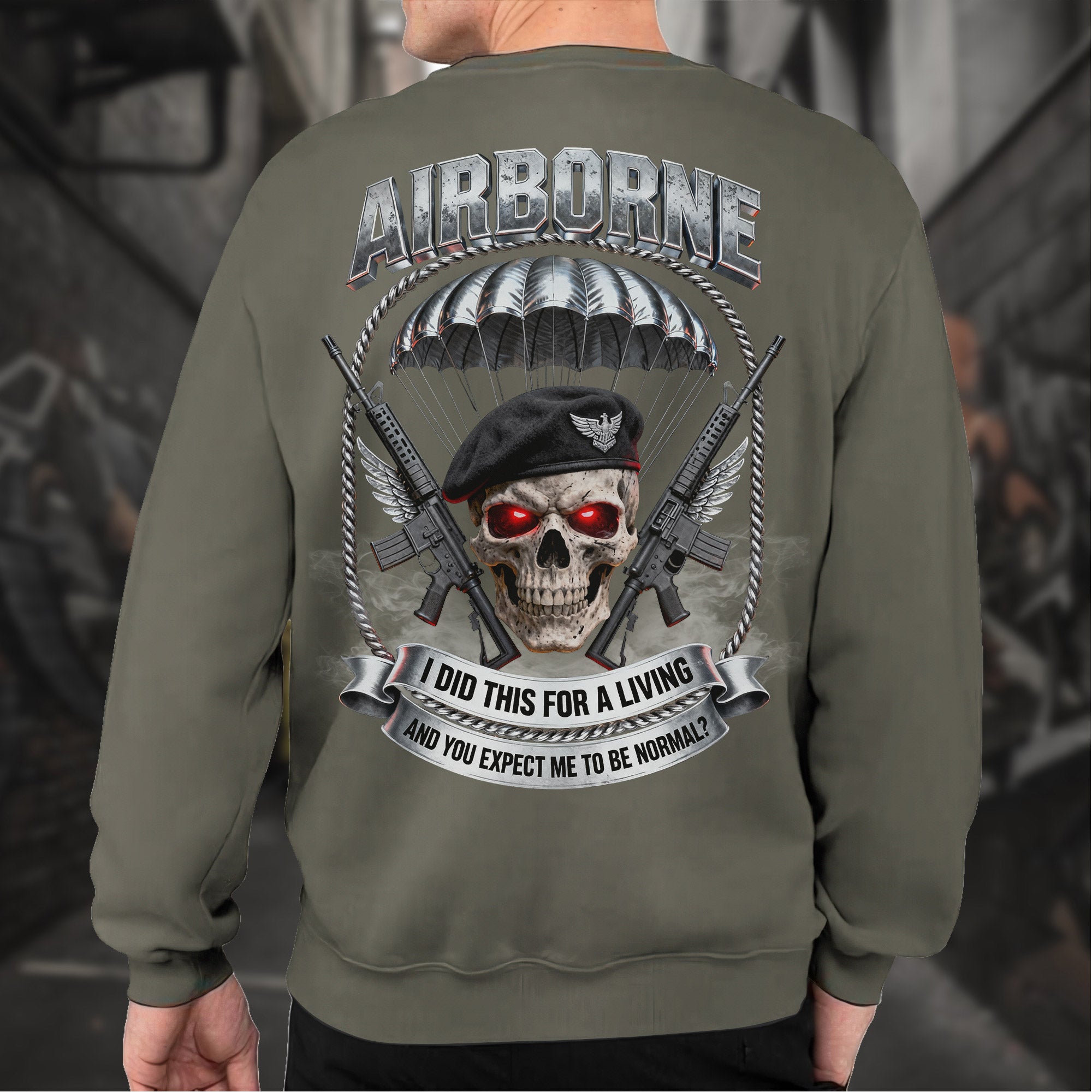 Airborne I Did This for a Living and Sweatshirt