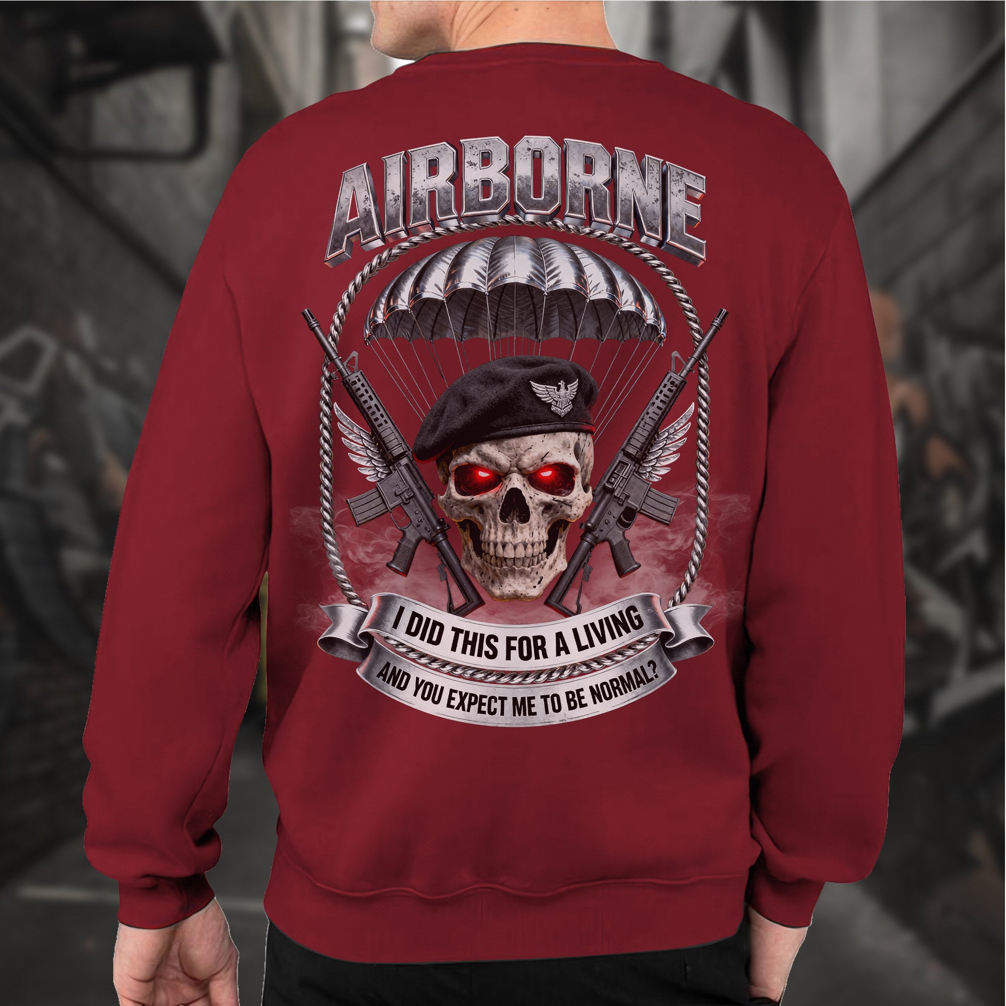 Airborne I Did This for a Living and Sweatshirt