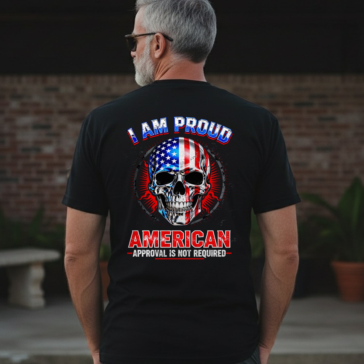 I Am a Proud American Approval Not T-Shirt